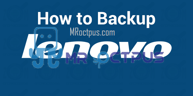 how-to-backup-lenovo-android-devices- مستر اختاپوس