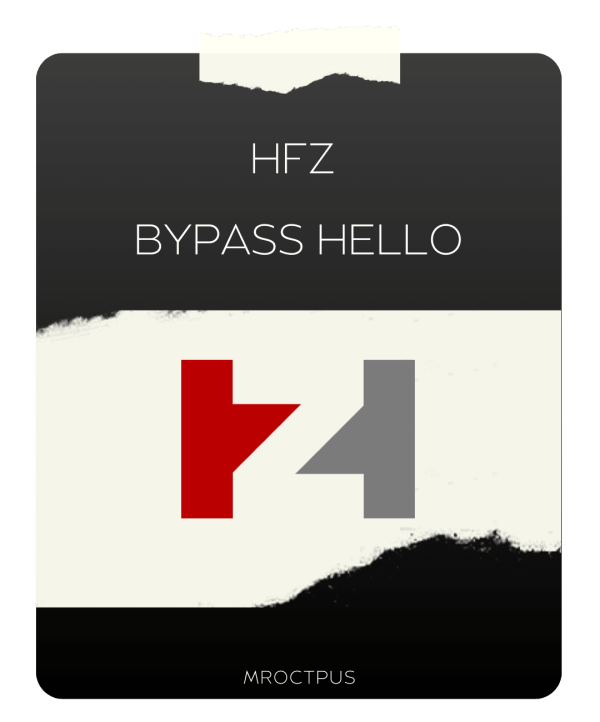 HFZ BYPASS HELLO