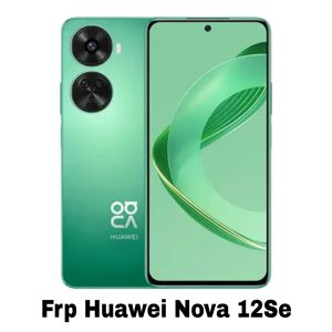 حذف FRP هواوی Nova 12se در حالت تست پوینت