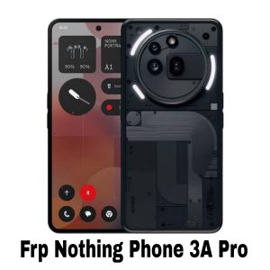حذف Frp موبایل Nothing Phone 3A Pro